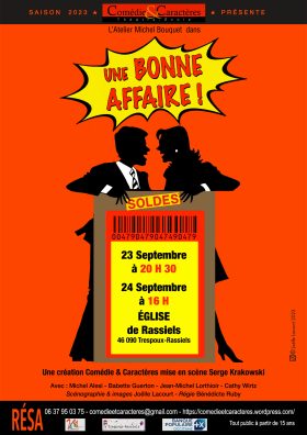 Une bonne affaire ! Comédie acerbe et drolatique